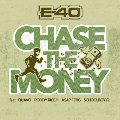 E 40 Chase The Money 歌词 Rapzh 中文说唱数据库