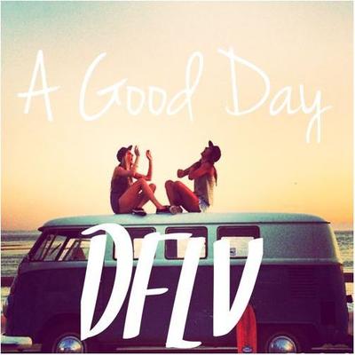 Dflv A Good Day Original Mix 歌词 Rapzh 中文说唱数据库