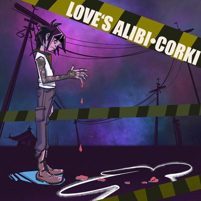 Corki 爱不在场证明love S Alibi 歌词 Rapzh 中文说唱数据库