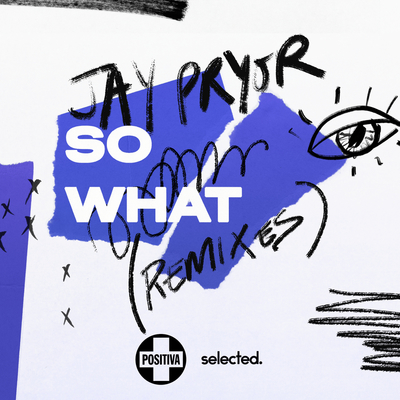 Jay Pryor So What Jason Reilly Remix 歌词 Rapzh 中文说唱数据库