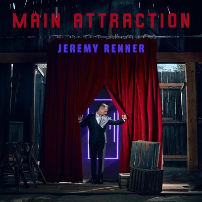 Jeremy Renner Main Attraction 歌词 中文歌词 Rapzh 中文说唱数据库