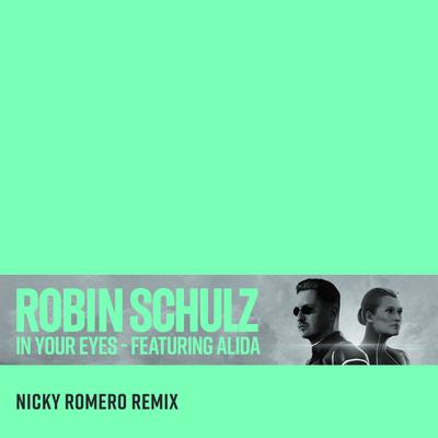 Nicky Romero In Your Eyes Feat Alida Nicky Romero Remix 歌词 中文歌词 Rapzh 中文说唱数据库