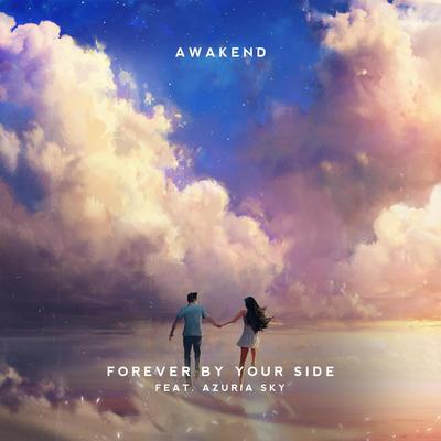 Awakend Forever By Your Side 歌词 中文歌词 Rapzh 中文说唱数据库