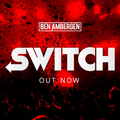 Ben Ambergen Switch Original Mix 歌词 Rapzh 中文说唱数据库