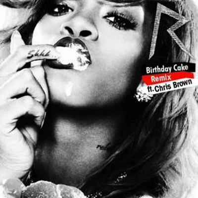 Rihanna Birthday Cake Remix 歌词 中文歌词 Rapzh 中文说唱数据库