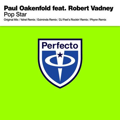 Paul Oakenfold Pop Star Dj Feel S Rockin Remix 歌词 Rapzh 中文说唱数据库